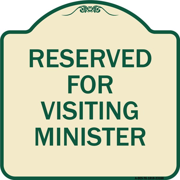 Signmission Reserved for Visiting Ministers Heavy-Gauge Aluminum Architectural Sign, 18" x 18", TG-1818-23168 A-DES-TG-1818-23168 - main
